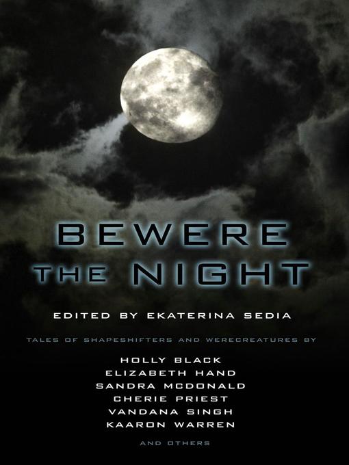 Title details for Bewere the Night by Ekaterina Sedia - Wait list